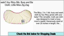 Top Rated Itzy Ritzy Bib; Burp and Bath Cloth; Little Miss Zig Zag