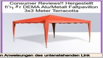 Preisvergleich Hergestellt f�r DEMA Alu/Metall Faltpavillon 3x3 Meter Terracotta