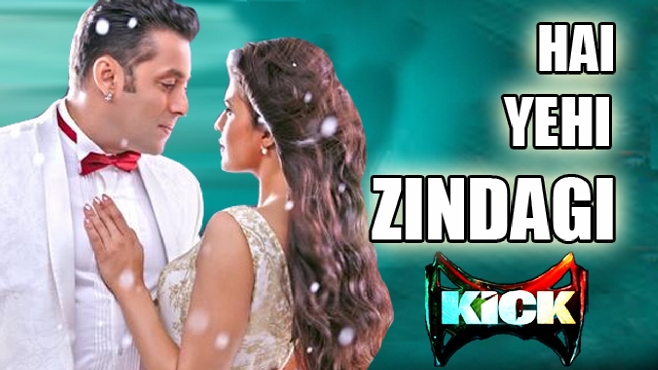 Salman Khan Starrer Kick Song Hai Yehi Zindagi Is Out