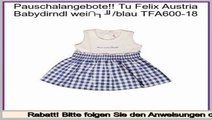 Die besten Angebote Tu Felix Austria Babydirndl wei�/blau TFA600-18