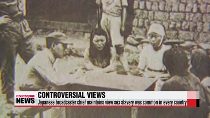 Japanese broadcaster chief maintains view sex slavery was common in every country