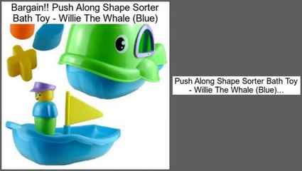 Sales Best Push Along Shape Sorter Bath Toy - Willie The Whale (Blue)