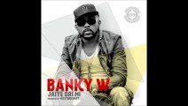 BANKY W - JAIYE ORI MI by Dj NO du Mix