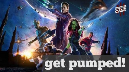 Get Pumped for Guardians of the Galaxy! | DweebCast | OraTV