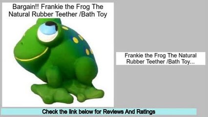 Best Brands Frankie the Frog The Natural Rubber Teether /Bath Toy
