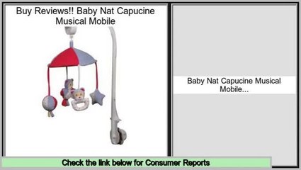 Reports Reviews Baby Nat Capucine Musical Mobile