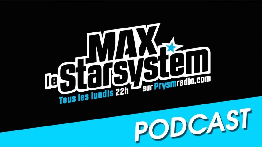 Max le Star System - Emission du 07 Juillet 2014 (Dernière de la saison)