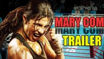 Mary Kom - Official Trailer Review | Priyanka Chopra As Mary Kom