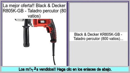 ofertas Black & Decker KR805K-GB - Taladro percutor (800 vatios)