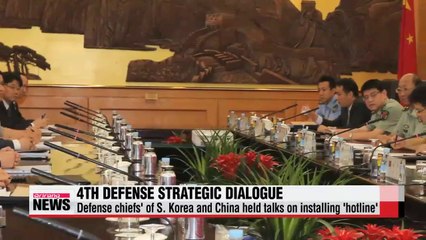 Defense chiefs of South Korea and China held talks on installing hotline
