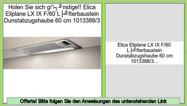 Beste Berichte Elica Eliplane LX IX F/60 Lüfterbaustein Dunstabzugshaube 60 cm 1013388/3