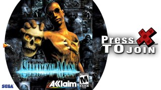 Shadow Man (Dreamcast) - PressToJoin