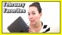 My Monthly Favorites: February