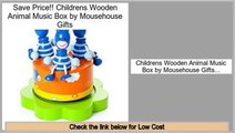 Top Rated Childrens Wooden Animal Music Box by Mousehouse Gifts