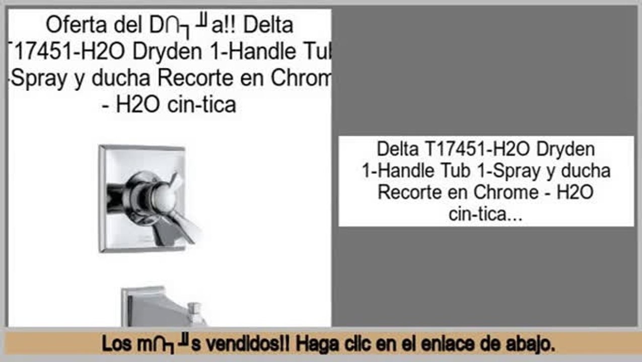 ventas de liquidaci�n Delta T17451-H2O Dryden 1-Handle Tub 1-Spray y ducha Recorte en Chrome - H2O cin-tica
