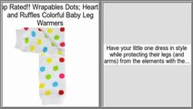 Buy Reviews Wrapables Dots; Hearts; and Ruffles Colorful Baby Leg Warmers