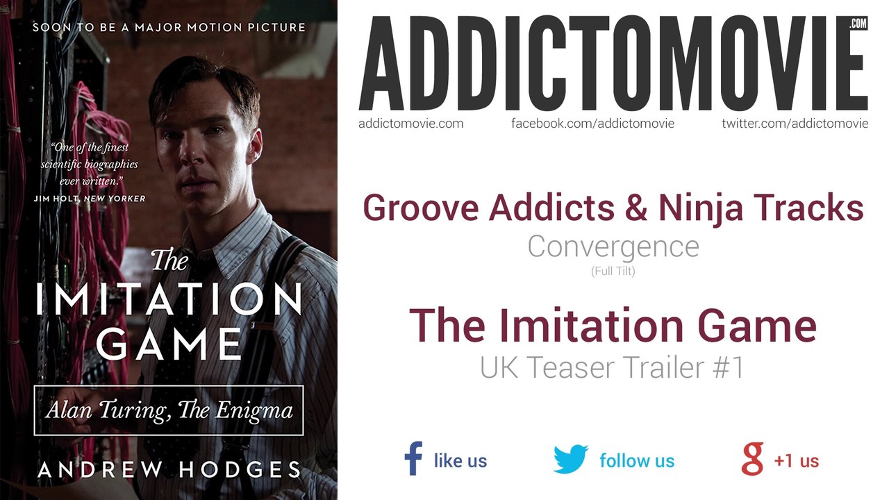 The Imitation Game - UK Teaser Trailer #1 Music #1 (Groove Addicts & Ninja Tracks - Convergence)