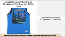G�nstigstes Blue Seven Muskelshirt Tr�gershirt T-Shirt Shirt