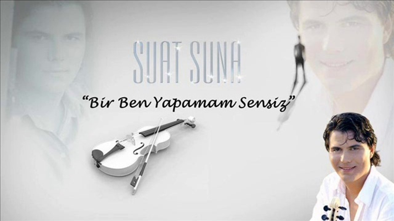 Suat Suna "Bir Ben Yapamam Sensiz"...cémb@ki_40