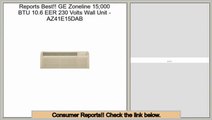 Package Deals GE Zoneline 15;000 BTU 10.6 EER 230 Volts Wall Unit - AZ41E15DAB