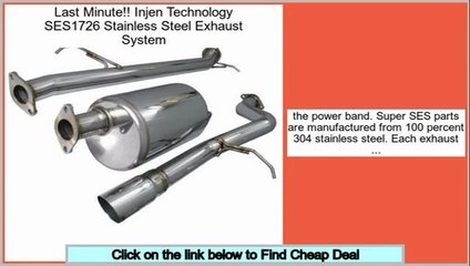 Best Price Injen Technology SES1726 Stainless Steel Exhaust System