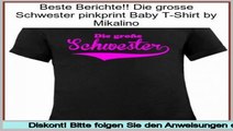 Bewertungen und Beurteilungen Die grosse Schwester pinkprint Baby T-Shirt by Mikalino