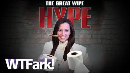 THE GREAT WIPE HYPE: Iowa Town Urges Citizens To 'Wipe Local.' As In Their Butts. With Toilet Paper.
