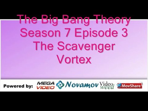 The Big Bang Theory Season 7 Episode 3 – The Scavenger Vortex