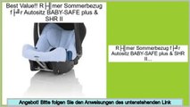 Vergleich Römer Sommerbezug für Autositz BABY-SAFE plus & SHR II