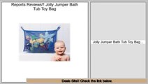 Reports Best Jolly Jumper Bath Tub Toy Bag