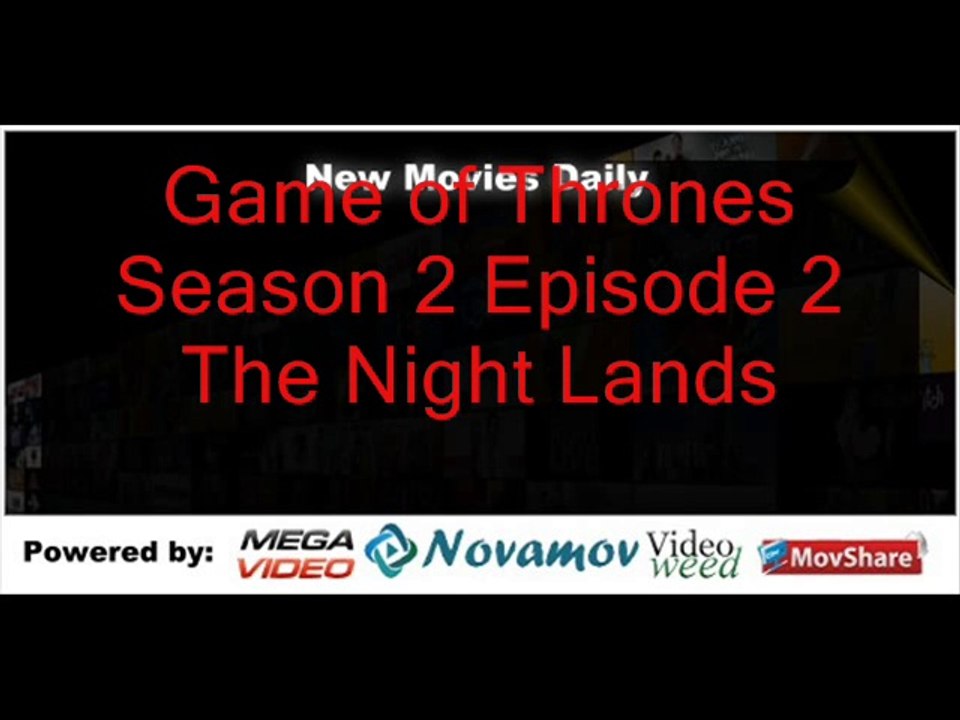 Game of Thrones Season 2 Episode 2 – The Night Lands