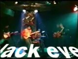 ''BLACK EYES'' LIVE ''PAARD VAN TROJE'' THE HAGUE 1999.