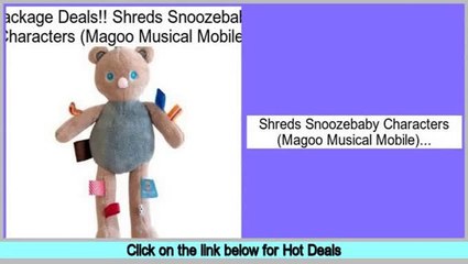Comparison Shreds Snoozebaby Characters (Magoo Musical Mobile)