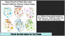 Cheapest 6 Pairs Mix color Scratch Mittens Gloves Cotton Baby Newborn