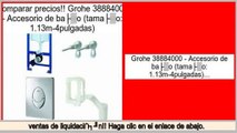 Los m�s vendidos Grohe 38884000 - Accesorio de baño (tamaño: 1.13m-4pulgadas)