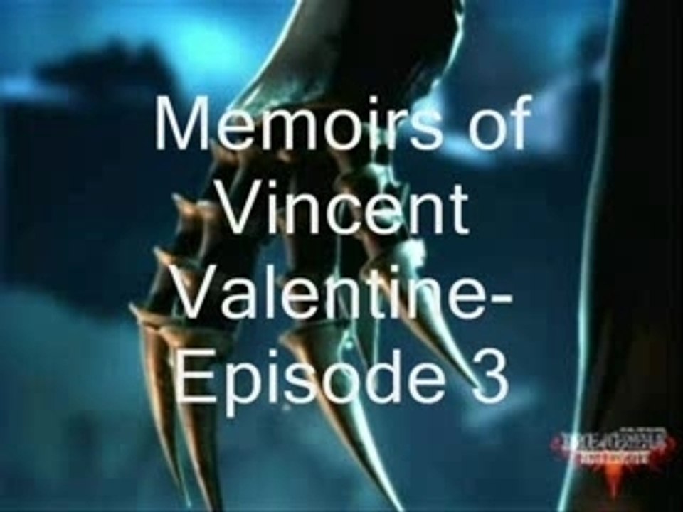 Memories of Vincent Valentine Part 3