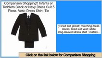 Reports Reviews Infants or Toddlers Black or Navy Dress Suit 5 Piece. Vest; Dress Shirt; Tie