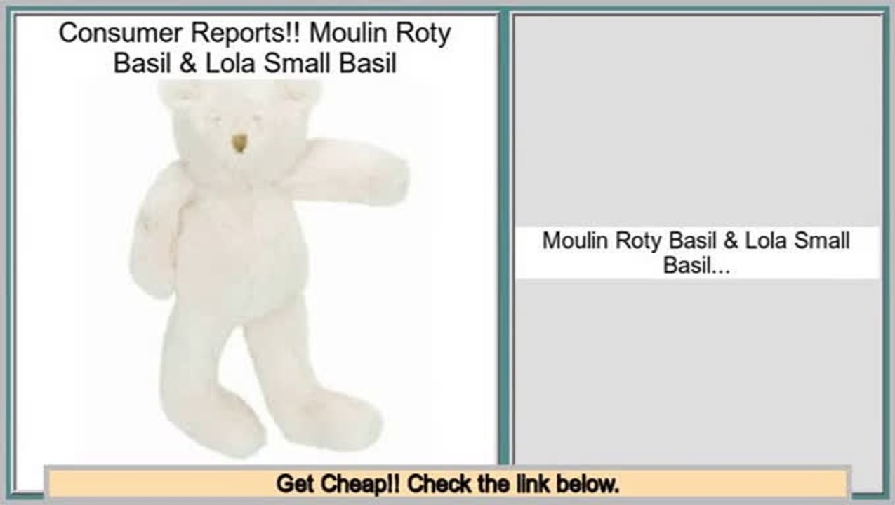 Consumer Reviews Moulin Roty Basil & Lola Small Basil