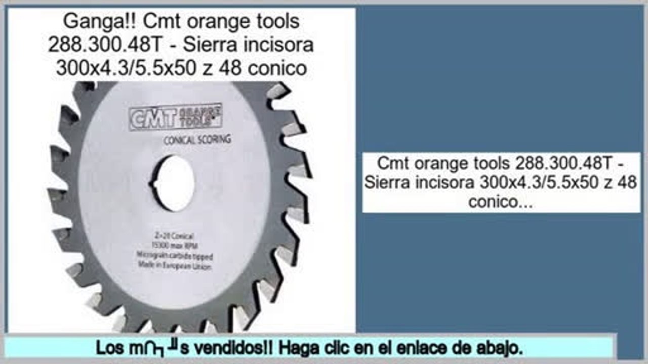 ofertas Cmt orange tools 288.300.48T - Sierra incisora 300x4.3/5.5x50 z 48 conico