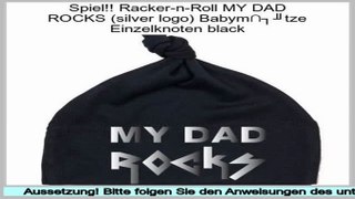 Pauschalangebote Racker-n-Roll MY DAD ROCKS (silver logo) Babym�tze Einzelknoten black