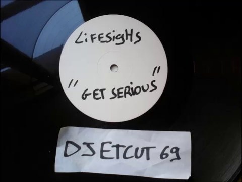 LIFESIGHS -GET SERIOUS(RIP ETCUT)WHITE LABEL 80's
