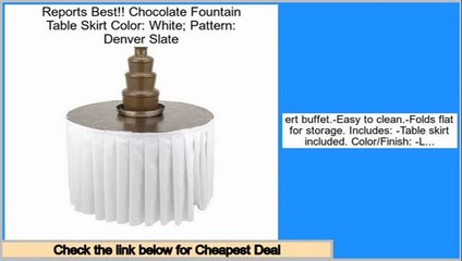 Clearance Chocolate Fountain Table Skirt Color: White; Pattern: Denver Slate