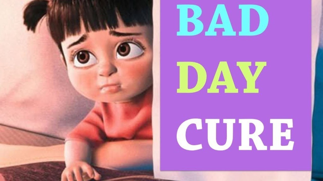 BAD DAY CURE
