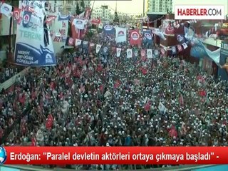 Erdoğan: ''Paralel devletin aktörleri ortaya çıkmaya başladı'' -