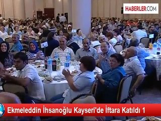 Ekmeleddin İhsanoğlu Kayseri'de İftara Katıldı 1