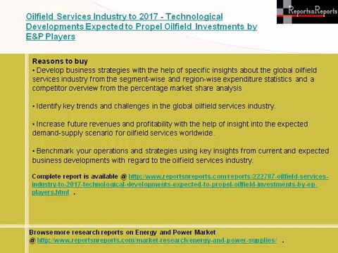 Global Oilfield Services Industry Technological Developments Expected to Propel Oilfield Investments Forecasts to 2017