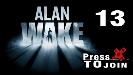 PTJ Let's Play: Alan Wake - Part 13