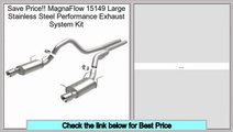 Reports Best MagnaFlow 15149 Large Stainless Steel Performance Exhaust System Kit