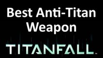 The Best ANTI-TITAN Pilot Weapon in Titanfall 2014 - Titanfall Guide auluftwaffles.com