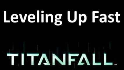 The Fastest Way to Level Up in Titanfall 2014 - Titanfall Guide auluftwaffles.com